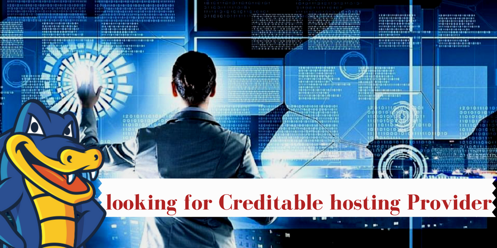 looking for Creditable hosting Provider